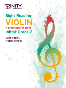 Trinity College London Sight Reading Violin: Initial-Grade 2 Trinity College London Sight Reading Violin: Initial-Grade 2