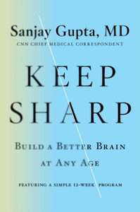 Keep Sharp: Build A Better Brain At Any Age - 9781982152024