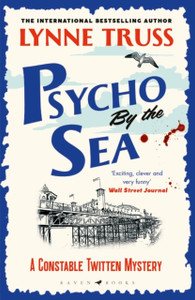 Psycho By The Sea: The New Murder Mystery In The Prize-Winning Constable Twitten Series - 9781526609861