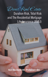 Direct Real Estate Duration Risk, Total Risk And The Residential Mortgage Life Insurance (Rmli) Direct Real Estate Duration Risk, Total Risk And The Residential Mortgage Life Insurance (Rmli)