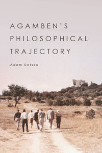 Living With Agamben: The Development Of A Contemporary Thinker Living With Agamben: The Development Of A Contemporary Thinker