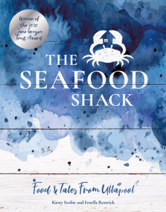 The Seafood Shack: Food & Tales From Ullapool