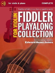 Fiddler Playalong Collection For Violin Book 1: Traditional Fiddle Music From Around The World Fiddler Playalong Collection For Violin Book 1: Traditional Fiddle Music From Around The World