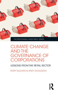 Climate Change And The Governance Of Corporations: Lessons From The Retail Sector Climate Change And The Governance Of Corporations: Lessons From The Retail Sector