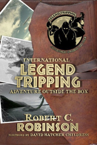 International Legend Tripping: Adventure Outside The Box