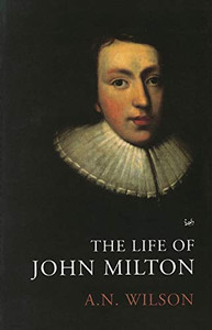 The Life of John Milton The Life of John Milton