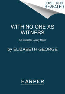 A With No One As Witness: A Lynley Novel