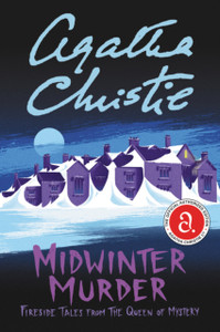 Midwinter Murder: Fireside Tales From The Queen Of Mystery