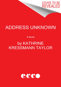 Address Unknown: A Novel Address Unknown: A Novel
