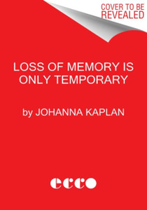 Loss Of Memory Is Only Temporary: Stories