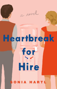 Heartbreak For Hire: A Novel