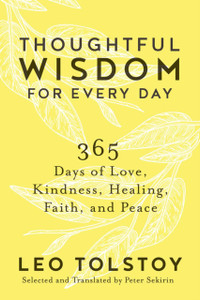 Thoughtful Wisdom For Every Day: 365 Days Of Love, Kindness, Healing, Faith, And Peace