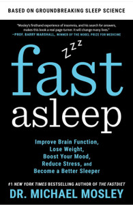 Fast Asleep: Improve Brain Function, Lose Weight, Boost Your Mood, Reduce Stress, And Become A Better Sleeper - 9781982106935