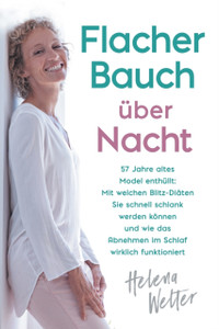 Flacher Bauch Uber Nacht: 57 Jahre Altes Model Enthullt: Mit Welchen Blitz-Diaten Sie Schnell Schlank Werden Koennen Und Wie Das Abnehmen Im Schlaf Wirklich Funktioniert