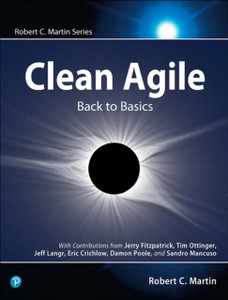 Clean Agile: Back To Basics