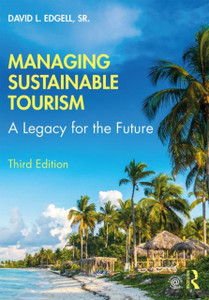 Managing Sustainable Tourism: A Legacy For The Future Managing Sustainable Tourism: A Legacy For The Future