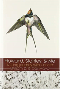 Howard, Stanley, And Me: Dust-Jacket: A Long Journey With Cancer