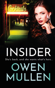 Insider: The Brand New Page-Turning, Gritty Thriller From Bestseller Owen Mullen