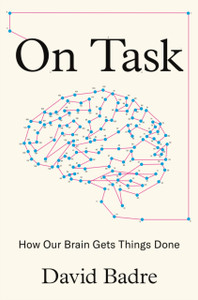 On Task: How Our Brain Gets Things Done - 9780691175553