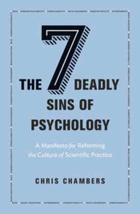 The Seven Deadly Sins Of Psychology: A Manifesto For Reforming The Culture Of Scientific Practice - 9780691158907 The Seven Deadly Sins Of Psychology: A Manifesto For Reforming The Culture Of Scientific Practice - 9780691158907