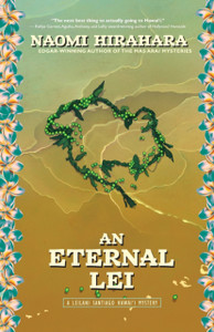 An Eternal Lei: A Leilani Santiago Hawai'I Mystery An Eternal Lei: A Leilani Santiago Hawai'I Mystery