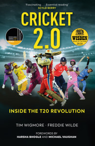 Cricket 2.0: Inside The T20 Revolution - Wisden Book Of The Year 2020