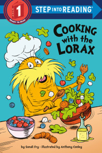 Cooking With The Lorax (Dr. Seuss) - 9780593563151 Cooking With The Lorax (Dr. Seuss) - 9780593563151