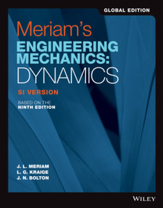 Meriam'S Engineering Mechanics: Dynamics Si Version Meriam'S Engineering Mechanics: Dynamics Si Version