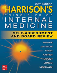 Harrison'S Principles Of Internal Medicine Self-Assessment And Board Review
