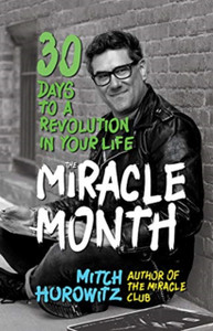 The Miracle Month: 30 Days To A Revolution In Your Life
