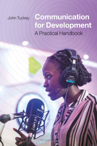 Communication For Development: A Practical Handbook