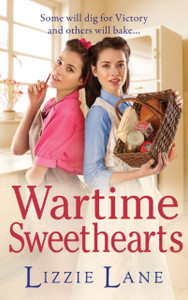 Wartime Sweethearts: The Start Of A Heartwarming Historical Series By Lizzie Lane - 9781802808315 Wartime Sweethearts: The Start Of A Heartwarming Historical Series By Lizzie Lane - 9781802808315