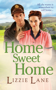 Home Sweet Home: An Emotional Historical Family Saga From Lizzie Lane - 9781802808117