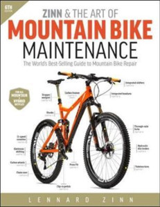 Zinn & The Art Of Mountain Bike Maintenance: The World'S Best-Selling Guide To Mountain Bike Repair