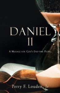 Daniel 11: A Message For God'S End-Time People