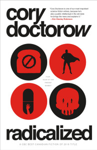 Radicalized: Four Tales Of Our Present Moment - 9781250229250