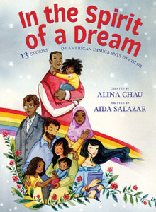 In The Spirit Of A Dream: 13 Stories Of American Immigrants Of Color