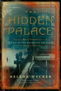 The Hidden Palace: A Novel Of The Golem And The Jinni - 9780063092037