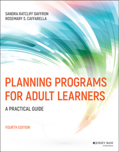 Planning Programs For Adult Learners: A Practical Guide