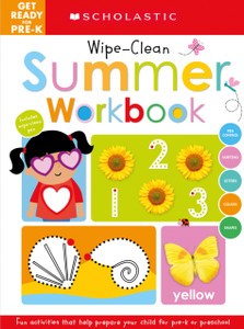 Get Ready For Pre-K Summer Workbook: Scholastic Early Learners (Wipe-Clean Workbook) Get Ready For Pre-K Summer Workbook: Scholastic Early Learners (Wipe-Clean Workbook)