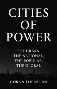 Cities Of Power: The Urban, The National, The Popular, The Global