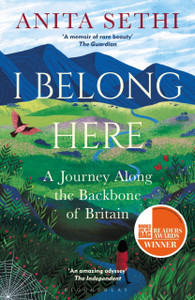I Belong Here: A Journey Along The Backbone Of Britain: Winner Of The 2021 Books Are My Bag Readers Award For Non-Fiction - 9781472983954