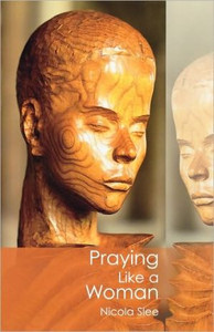 Praying Like a Woman Praying Like a Woman