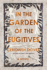 In the Garden of the Fugitives: A Novel