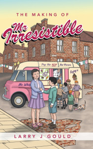 The Making Of Mr Irresistible