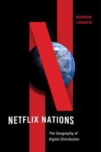 Netflix Nations: The Geography Of Digital Distribution - 9781479804948 Netflix Nations: The Geography Of Digital Distribution - 9781479804948