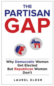 The Partisan Gap: Why Democratic Women Get Elected But Republican Women Don'T The Partisan Gap: Why Democratic Women Get Elected But Republican Women Don'T