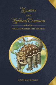 Monsters And Mythical Creatures From Around The World Monsters And Mythical Creatures From Around The World
