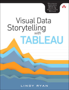 Visual Data Storytelling With Tableau