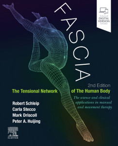 Fascia: The Tensional Network of the Human Body: The science and clinical applications in manual and movement therapy